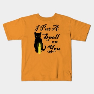 I Put A Spell On You Cheeky Witch Kids T-Shirt